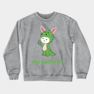 Egg Hunt Is On Easter T Rex Dinosaur Egg Hunting For Kids Crewneck Sweatshirt